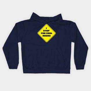 I Stop For Cool Rocks Kids Hoodie